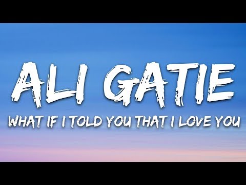 Ali Gatie - What If I Told You That I Love You (Lyrics)