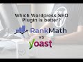 Rank Math vs Yoast SEO: Which Wordpress SEO Plugin is Better?