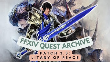 Patch 3.3: Litany of Peace // FFXIV Quest Archive