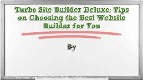 Turbo Site Builder Deluxe Tips on Choosing the Best Website Builder for You