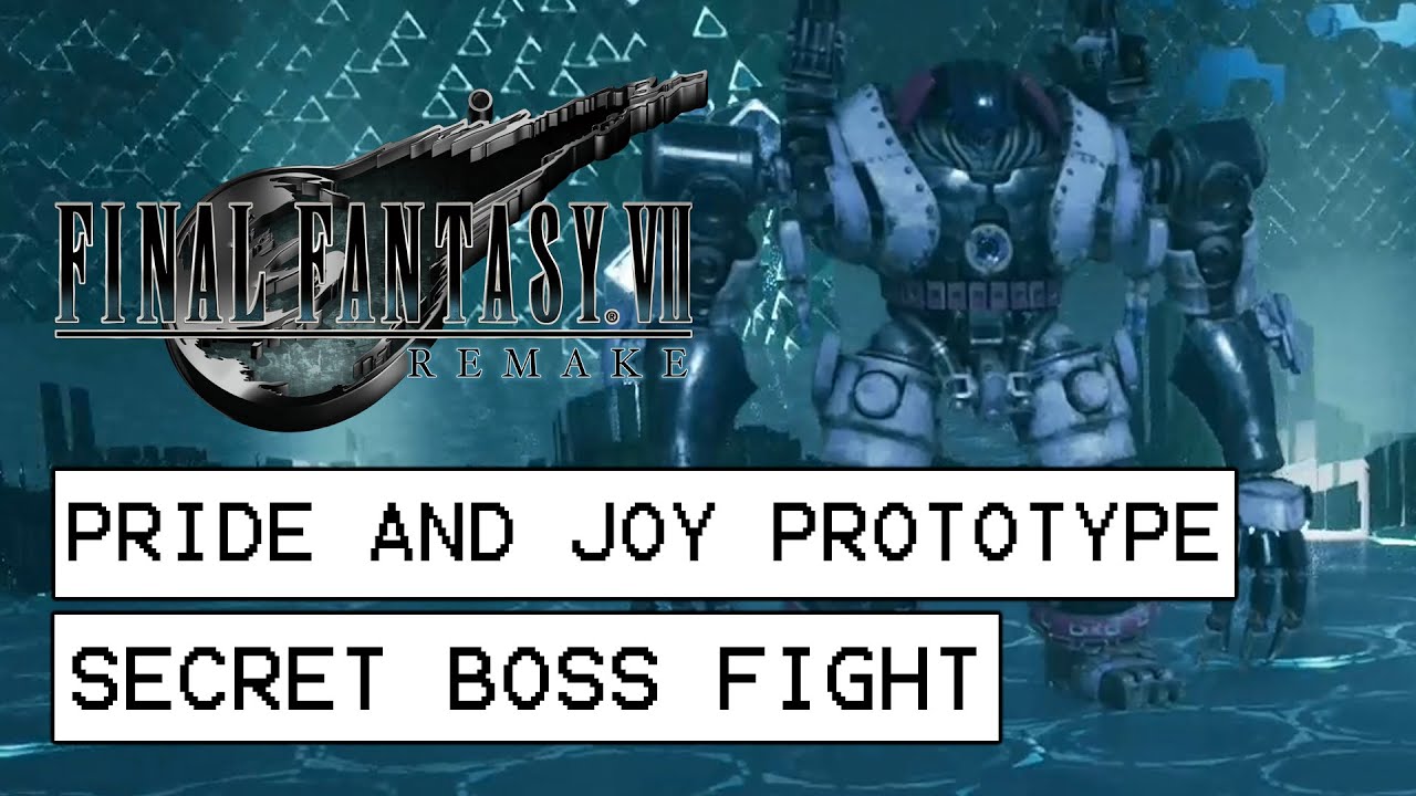 Final Fantasy 7 Remake Pride And Joy Prototype Secret boss Fight