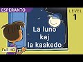 La luno kaj la kaskedo : Learn Esperanto with subtitles - Story for Children "BookBox.Com"