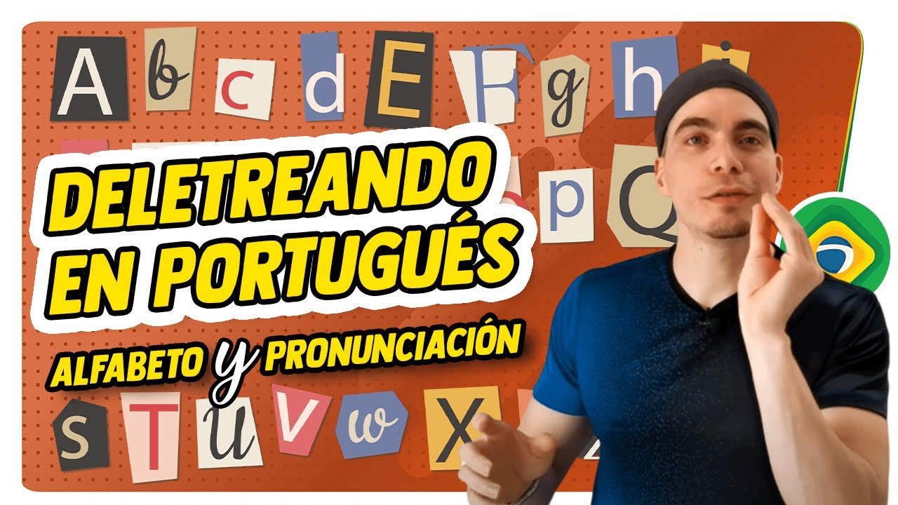 Deletreando en Portugués como un verdadero nativo de Brasil Abecedario/Alfabeto y