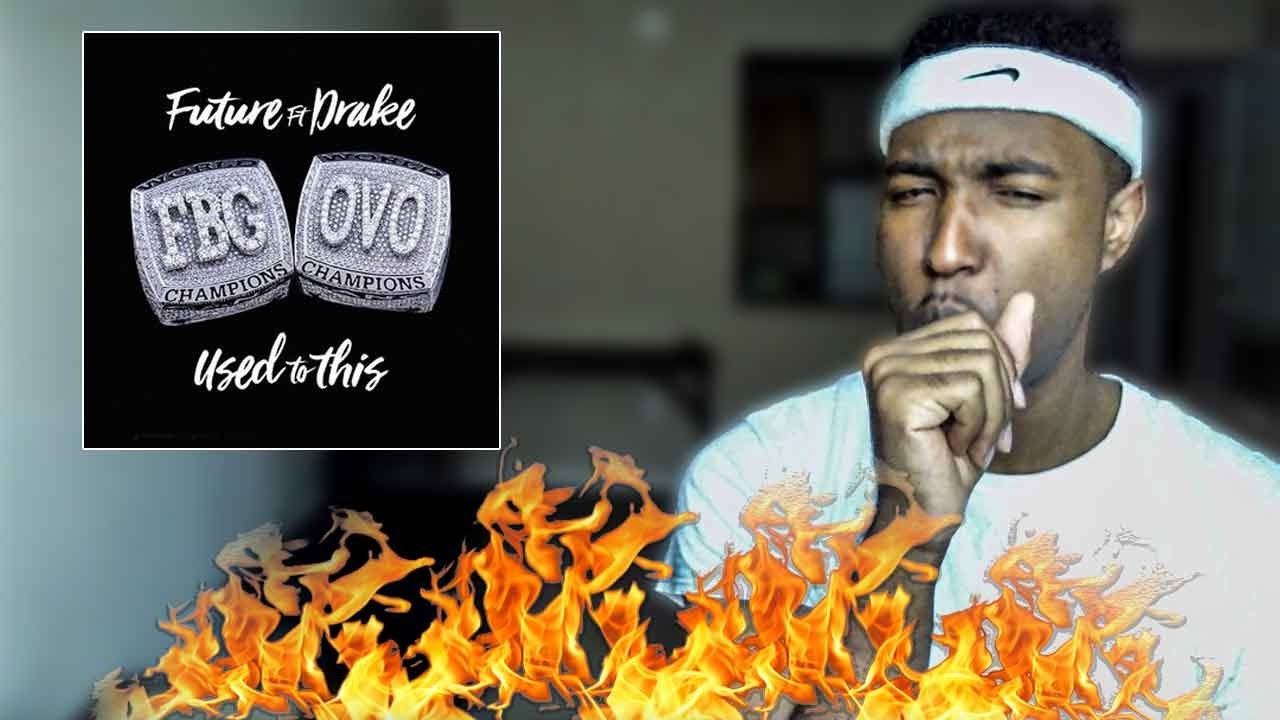 Future - Used To This Feat. Drake (Review / Reaction)
