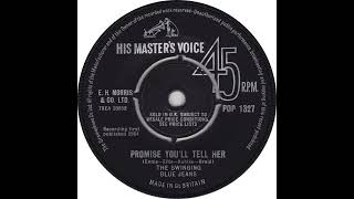 UK New Entry 1964 (186) The Swinging Blue Jeans - Promise You'll Tell Her
