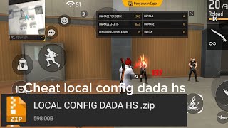 CHEAT LOCAL CONFIG DADA HS 100% WORK ANTI BL, ANTI BAN, AMAN AKUN UTAMA CHEAT LOCAL CONFIG DADA HS 100% WORK ANTI BL, ANTI BAN, AMAN AKUN UTAMA