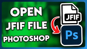 How to Open JFIF File in Photoshop (2025)