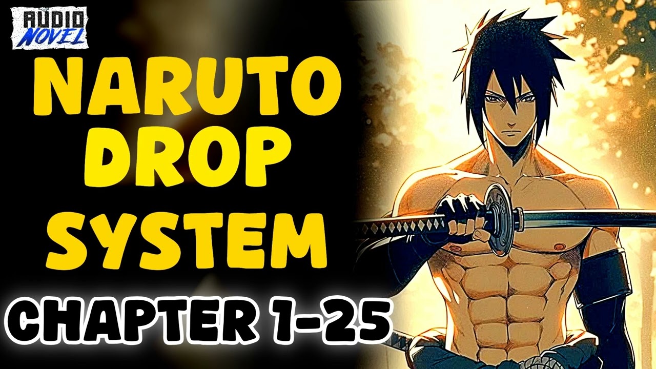 Naruto Drop System CHAPTER  1-25