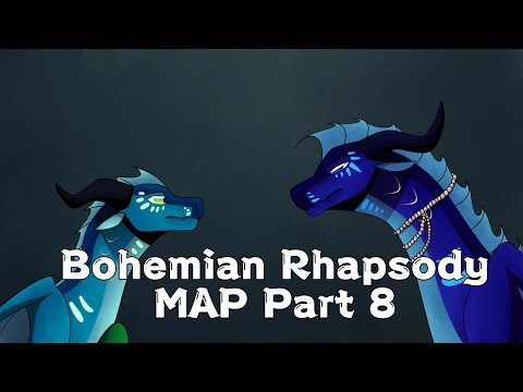 Bohemian Rhapsody MAP Part 8