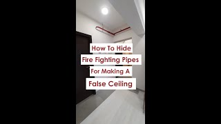 &quot;How to Hide Fire Fighting Pipes For Making a False Ceiling?&quot; CivilLane.com