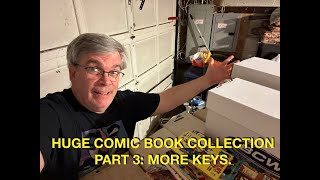 Going Through a Huge Comic Book Collection: Part 3 - More Keys.
