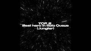 Best hero in Solo Queue (Jungler)