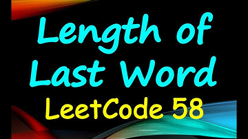 Length Of Last Word | LeetCode 58 | Solution Explained