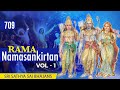 709 - Rama Namasankirtan Vol - 1 | Sri Sathya Sai Bhajans