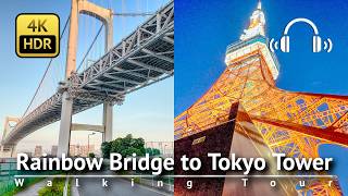 Walk Between Tokyo's 2 Icons: Rainbow Bridge To Tokyo Tower [4k/hdr/binaural]