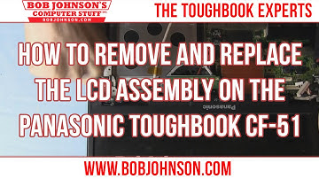 How to remove and replace the LCD Assembly on the Panasonic Toughbook CF-51