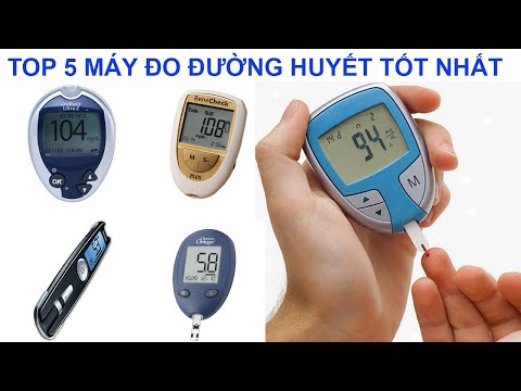 Top 5 Máy đo đường huyết loại nào tốt nhất hiện nay [Tư vấn mua 2020]