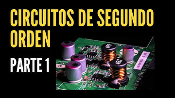 Circuitos de segundo orden (Ej1)- Parte 1