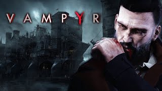 Vampyr. Прохождение # 7