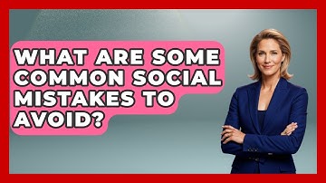 What Are Some Common Social Mistakes To Avoid? - Answers About Autism