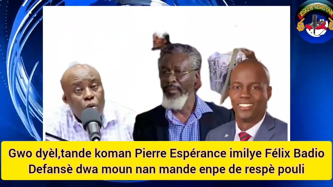 Pierre Espérance dedouble sou Félix Badio.Koze anpil.vin tande koman Pierre imilye Badio?