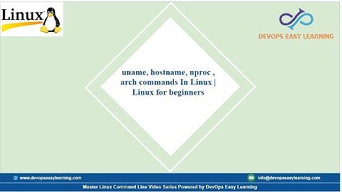 uname, hostname, nproc , arch commands In Linux | Linux for beginners