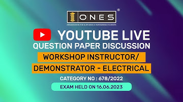 YOUTUBE LIVE QUESTION PAPER DISCUSSION  - WORKSHOP INSTRUCTOR (ELECTRICAL) 678/2022 - PART 2