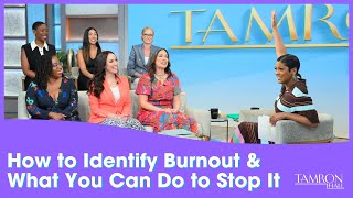 Here’s How to Identify Burnout &amp; What You Can Do to Stop It