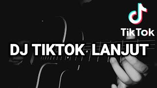 DJ GIMANA LANJUT TIKTOK (YALAN) | COVER GITAR