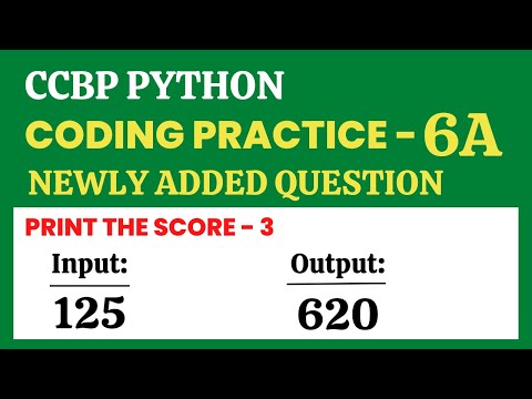 Print the Score - 3 | Coding Practice - 6A | Python | CCBP 4.0
