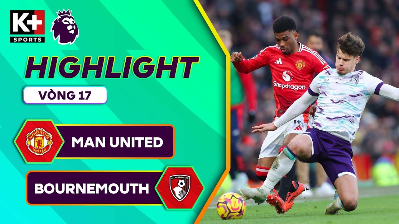 Outline Video MAN UNITED - BOURNEMOUTH | HÀNG THỦ THẢM HỌA, SAI LẦM NỐI TIẾP SAI LẦM | NGOẠI HẠNG ANH 24/25