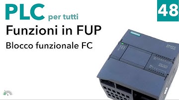 Creare una funzione in FUP per un PLC S7-1200 - PLC per tutti - Video 48
