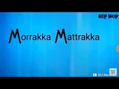 Morrakka Mattrakkaa Song Lyrics Youtube The song is from the tamil. morrakka mattrakkaa song lyrics youtube