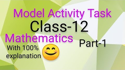 Class 12 model activity task mathematics part -1