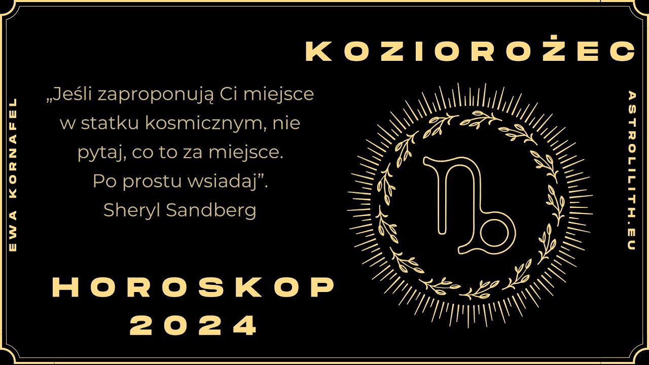 KOZIOROŻEC - HOROSKOP 2024 - Czytanie na rok 2024