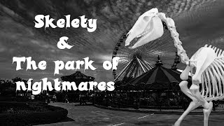 French Park of Death! | Skelety and the Park of Nightmares