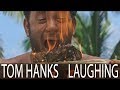 Tom hanks laughing supercut