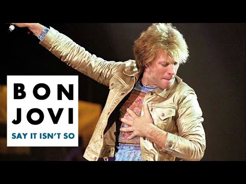 Bon Jovi | Say It Isn't So