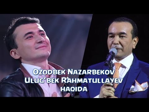 Ulug'bek Rahmatullayev (Ozodbek Nazarbekov Ulug'bek Rahmatullayev haqida)