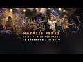 Natalie Pérez - Te esperaré - Un té de tilo por favor (Video en Vivo)