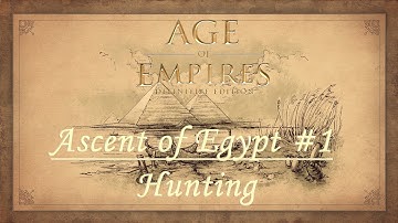 Age of Empires: Definitive Edition - Tutorial Campaign: Ascent of Egypt #1 Hunting.