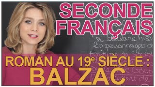 Le roman au 19e siecle : Balzac - Français - Seconde - Les Bons Profs