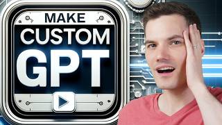How to Make Your Own Custom GPT
