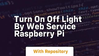 Turn on off light by web service raspberry pi