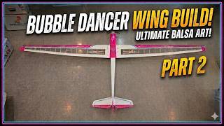 BUBBLE DANCER CENTER WING SECTION CONSTRUCTION PART 2