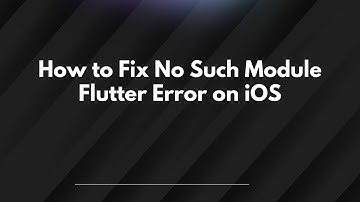 How to Fix No Such Module Flutter Error on iOS