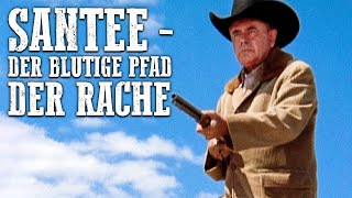 Santee - Der blutige Pfad der Rache | Westernfilm auf Deutsch | Kopfgeldjäger