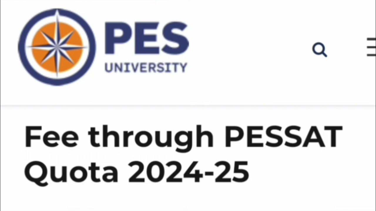 Pessat 2024 updatepessat cutoffPES University Bangalore fee structure