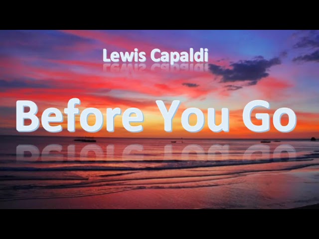 Lewis Capaldi - Before You Go (1 Hour) class=