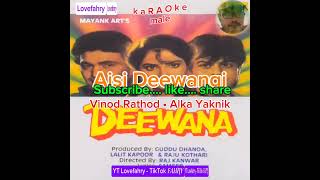 karaoke Male Aisi Deewangi Dekhi | deewana |